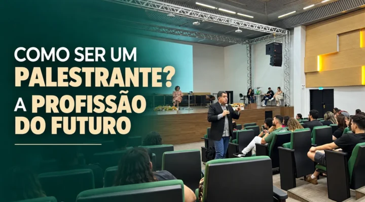 Como Ser Um Palestrante? A Profissão do Futuro