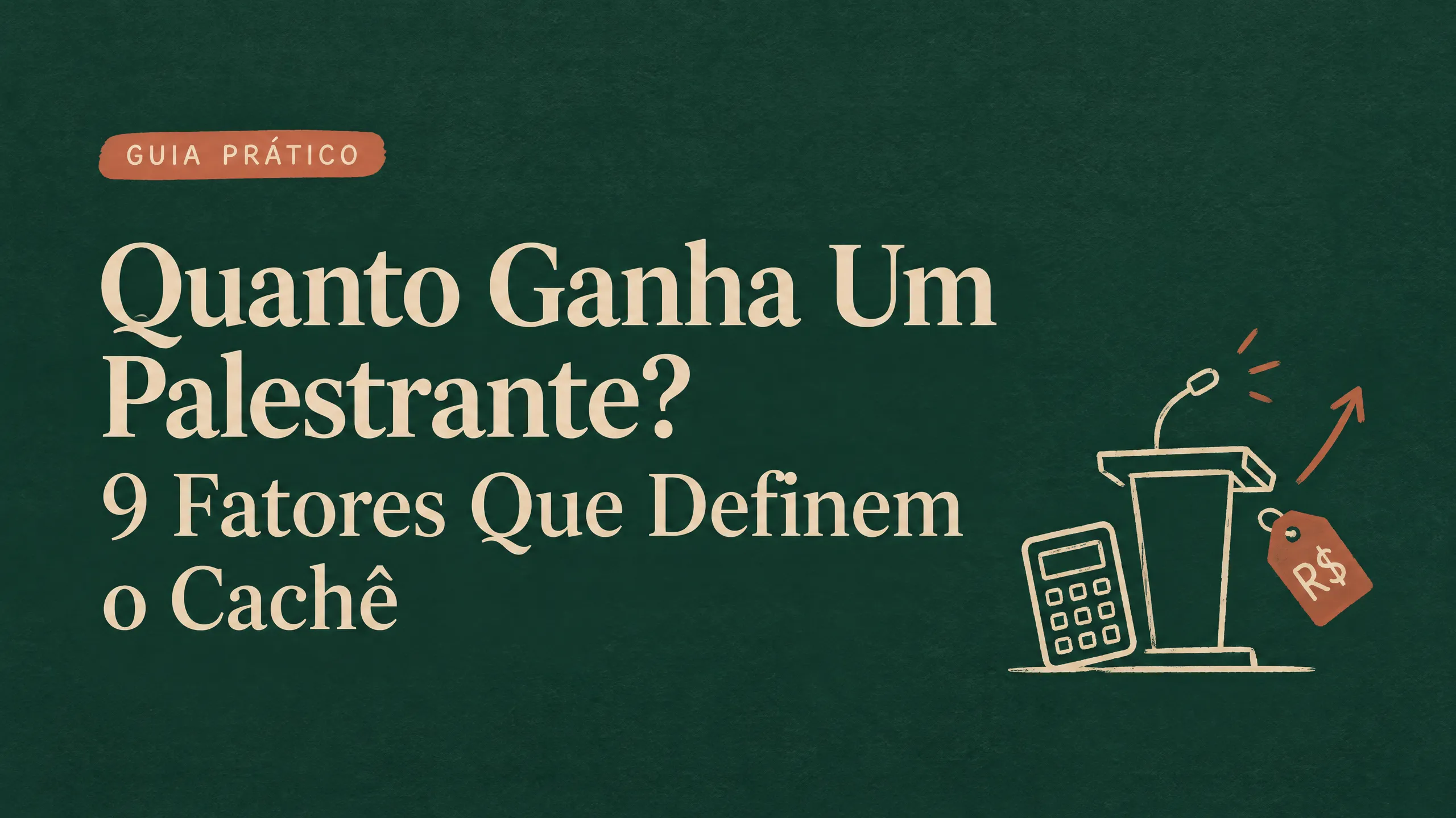 Quanto Ganha Um Palestrante? 9 Fatores Que Definem o Cachê