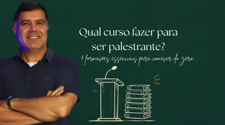 Qual curso fazer para ser palestrante? 7 formações essenciais para começar do zero